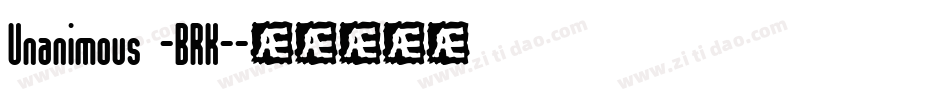 Unanimous -BRK-字体转换